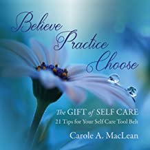 Book Cover: Believe Practice Choose by Carole A MacLean